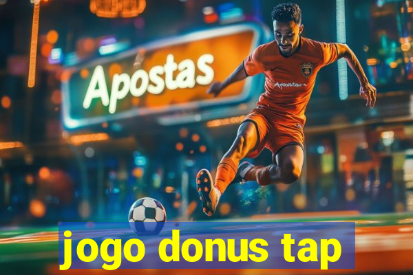 jogo donus tap